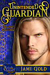 Unintended Guardian cover thumbnail: Sexy long-blond-haired white guy with striking amber eyes and beard scruff stares at viewer against royal blue background of gryphon outline and sun with light rays graphics