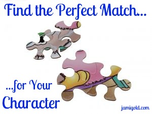 Two matched puzzle pieces with text: Find the Perfect Match...for your Character