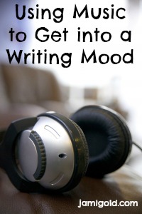 Headphones with text: Using Music to Get into a Writing Mood