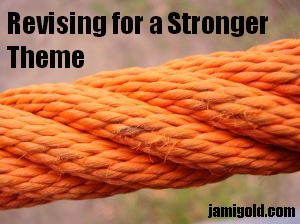 Rope with text: Revising for a Stronger Theme