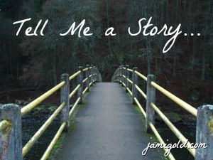 Footbridge heading into woods with text: Tell Me a Story...