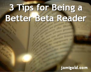 Magnifying glass over a book with text: 3 Tips for Being a Better Beta Reader