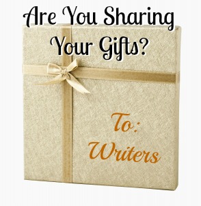 Gift box with text: Are You Sharing Your Gifts? To: Writers