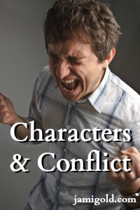 Man screaming with text: Characters & Conflict