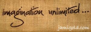 Burlap canvas with an overlay of text, "imagination unlimited..."
