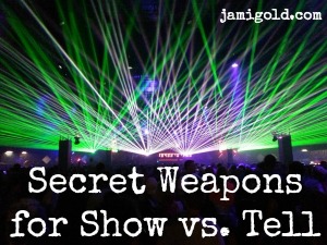 Laser light show with text: Secret Weapons for Show vs. Tell