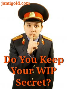Military person with finger at lips with text: Do You Keep Your WIP Secret?