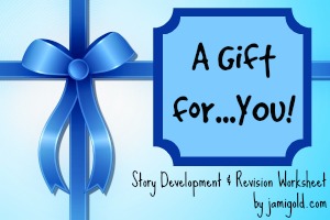 Gift box with text: A Gift for...You! Story Development & Revision Worksheet