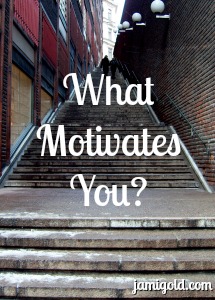 Steps climbing up an alley with text: What Motivates You?