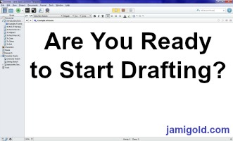 Screenshot of a blank Scrivener project with text: Are You Ready to Start Drafting?