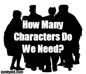 Silhouette of a crowd with text: How Many Characters Do We Need?