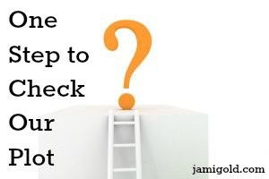 Ladder up to a question mark with text: One Step to Check Our Plot