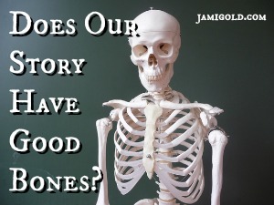 Classroom skeleton with text: Does Our Story Have Good Bones?