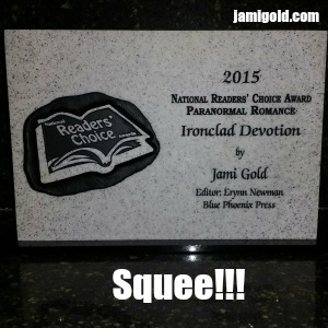 Stone plaque of Jami's win of the National Readers' Choice Award for Ironclad Devotion