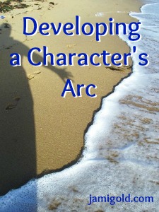 Person's shadow on the beach with text: Developing a Character's Arc