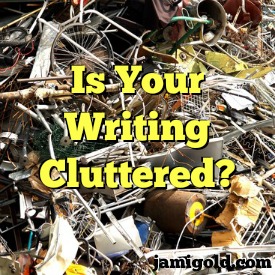 Pile of scrap metal with text: Is Your Writing Cluttered?