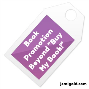 Product tag with text: Book Promotion Beyond "Buy My Book!"