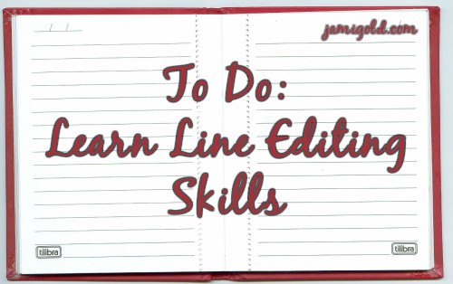 Notepad with text: To Do: Learn Line Editing Skills