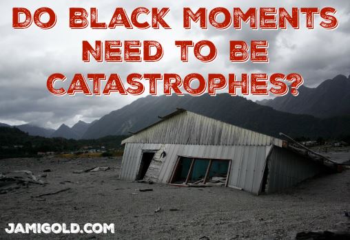 Ruined structure in desolate landscape with text: Do Black Moments Need to Be Catastrophes?