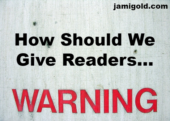 Sign with "WARNING" in red with text: How Should We Give Readers...