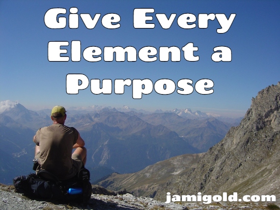 Man on a mountain overlooking vista with text: Give Every Element a Purpose