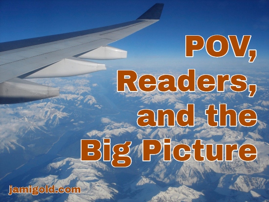 View from airplane of Rocky Mountain snow-capped summits with text: POV, Readers, and the Big Picture