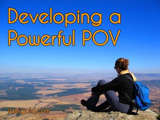 Woman on mountaintop overlooking broad view with text: Developing a Powerful POV