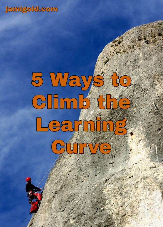 Mountain climber on rope with text: 5 Ways to Climb the Learning Curve