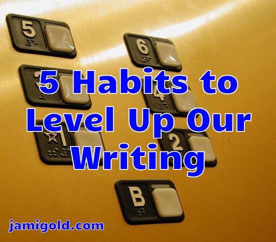 Numbered floor buttons inside an elevator with text: 5 Habits to Level Up Our Writing