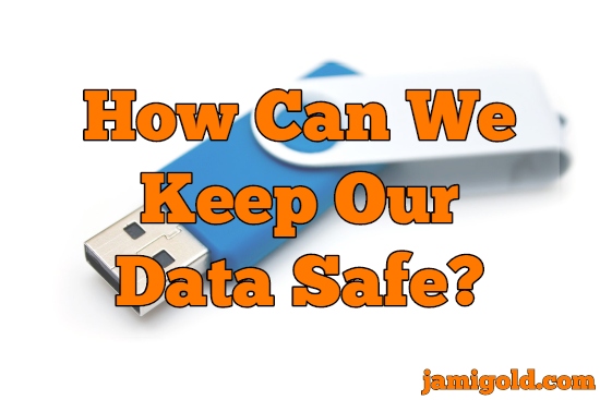 Blue USB flash drive against white background with text: How Can We Keep Our Data Safe?